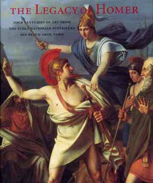 The Legacy of Homer: Four Centuries of Art from the école Nationale Superieure Des Beaux-Arts