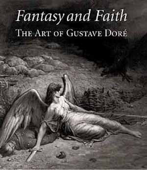 Fantasy & Faith: The Art of Gustave Doré