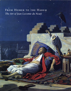 From Homer to the Harem: The Art of Jean Lecomte Du Nouÿ